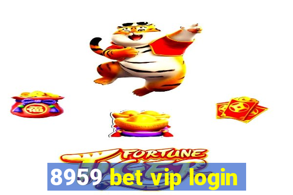 8959 bet vip login